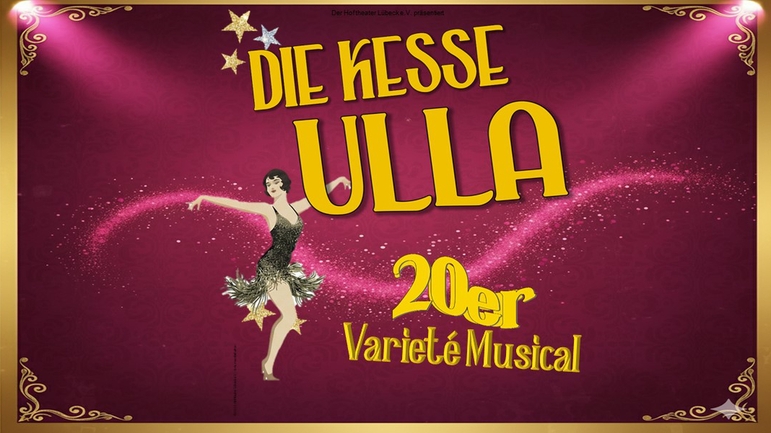 Die kesse Ulla - 20er Jahre Musical - Premiere